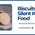 Biscuits: The Silent Killer Food – Shocking Health Risks Revealed
