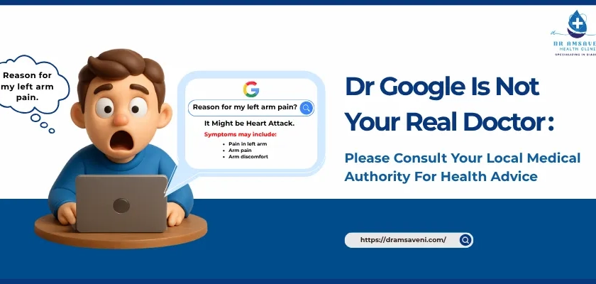 Dr Google is Not Your Real Doctor