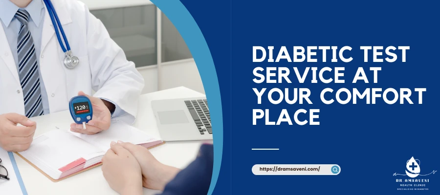 Diabetic Test Service At Your Comfort Place