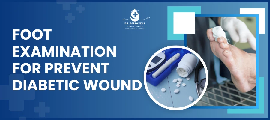Foot Examination For Prevent Diabetic Wound
