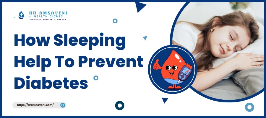 How Sleeping Help To Prevent Diabetes