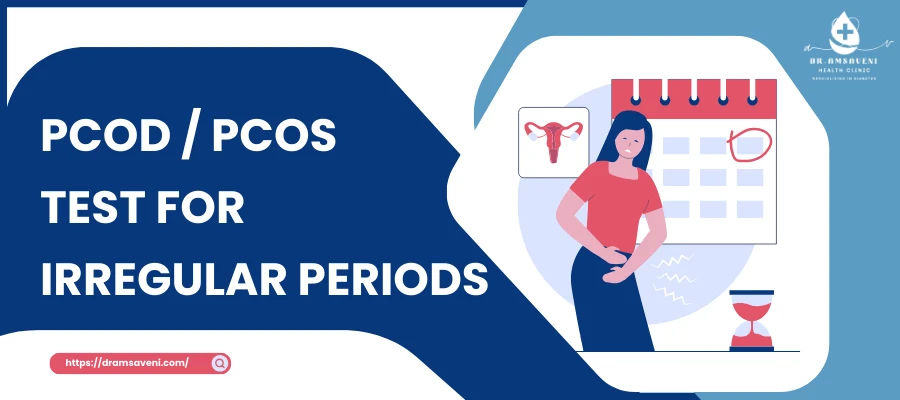 PCOD PCOS Test For Irregular Periods